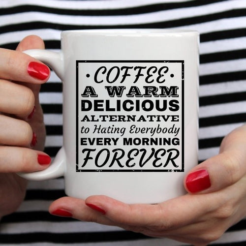 Coffee Lover's Mug — "A Warm Alternative To Hating Everybody"