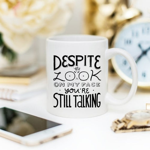 "Still Talking?" Sarcastic Coffee Mug — Perfect Gift